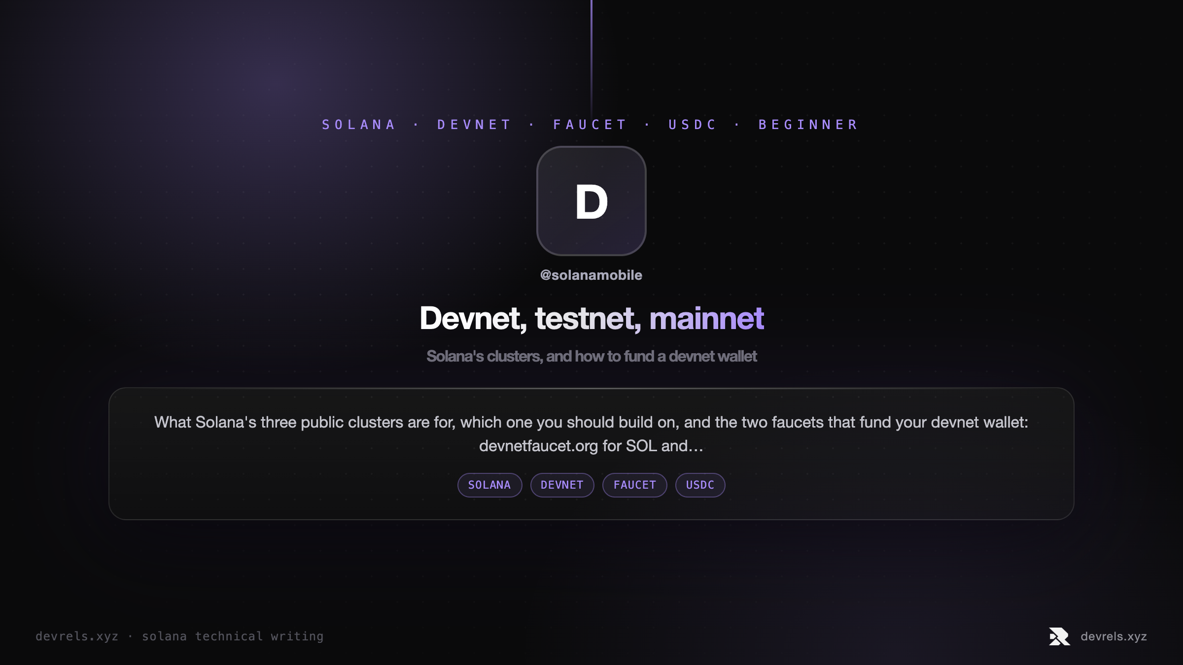 Devnet, testnet, mainnet — Solana's clusters, and how to fund a devnet wallet